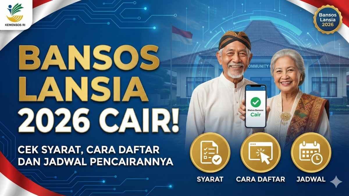 Jaminan Kesejahteraan Lansia 2026, Panduan Lengkap Syarat, Pendaftaran, dan Jadwal Pencairan Bansos Lansia