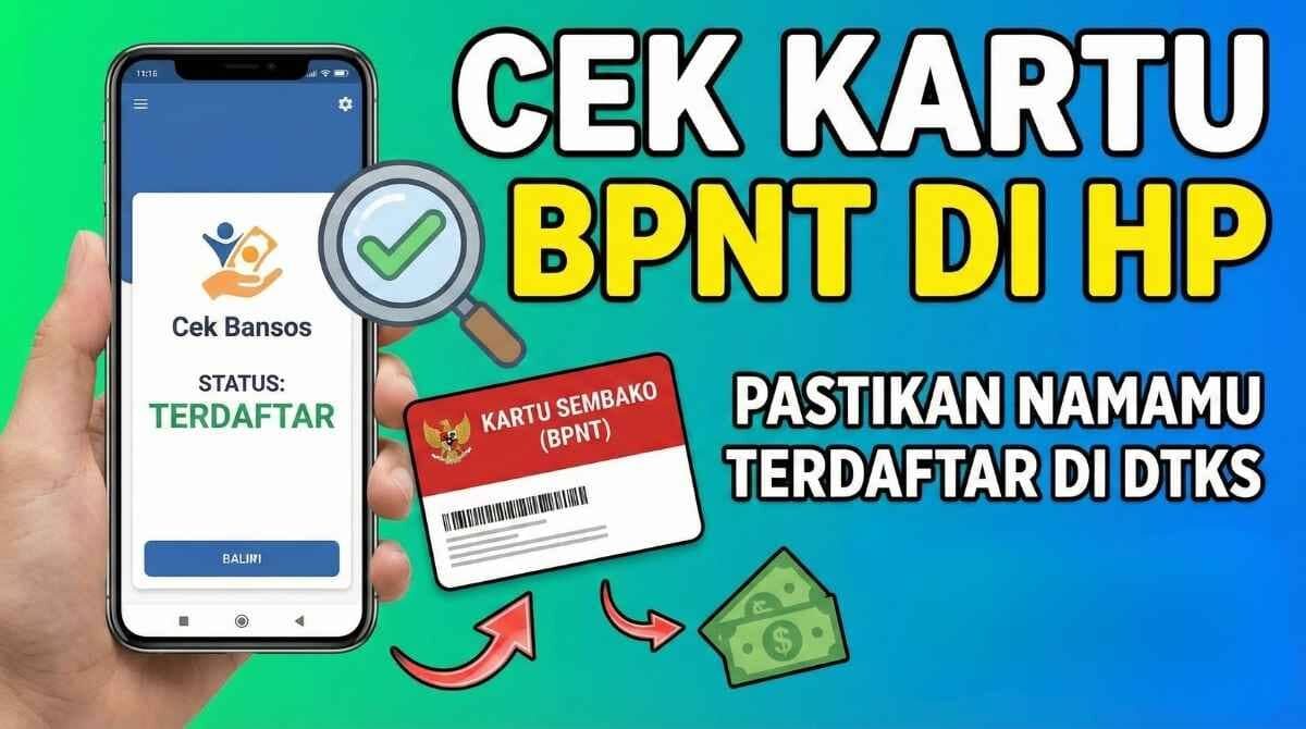 Cara Cek Kartu BPNT Melalui Ponsel dan Solusi Nama Tidak Muncul di DTKS Tahun 2026